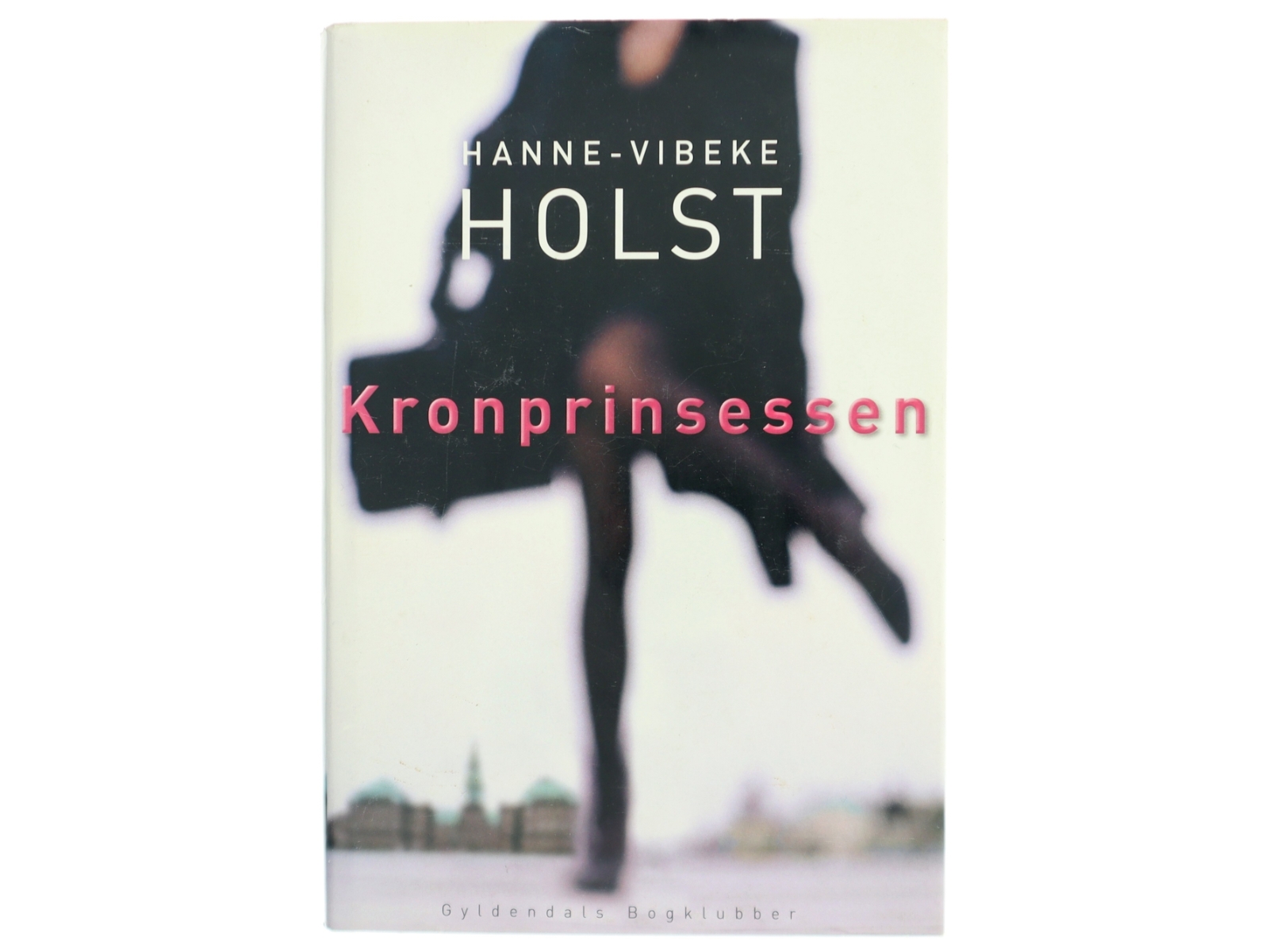 Kronprinsessen : roman af Hanne-Vibeke Holst (Bog)