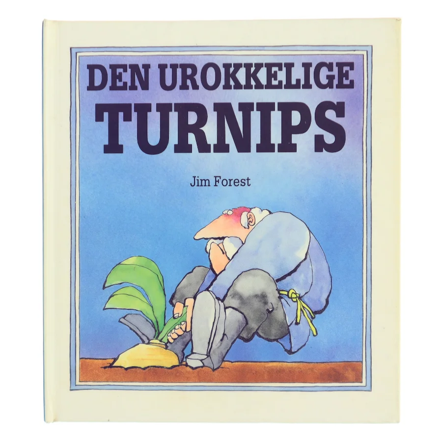 Den urokkelige turnips af Jim Forest (Bog)