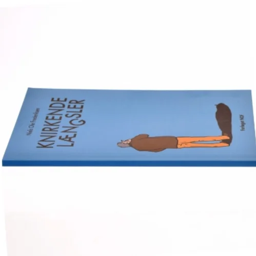 Knirkende længsler af Niels Ole Frederiksen (Bog)