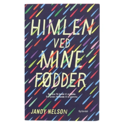 Himlen ved mine fødder af Jandy Nelson (Bog)