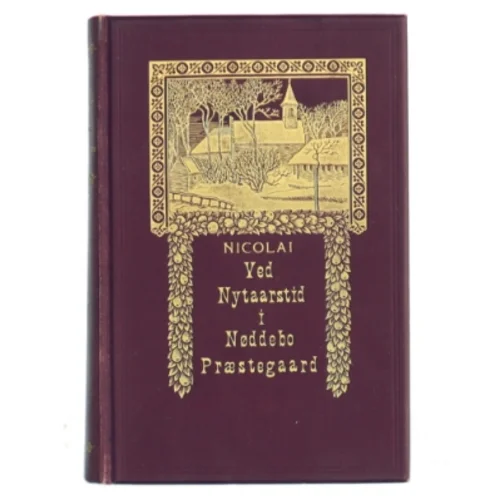 Ved Nytaarstid i Nøddebo Præstegaard af Nicolai (Bog)