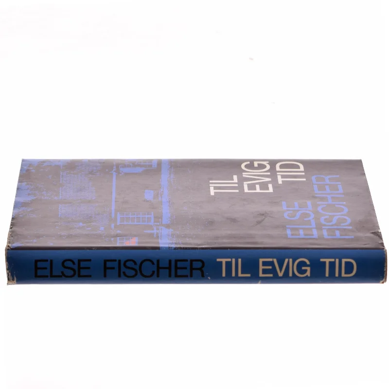 Til Evig Tid af Else Fischer (Bog)