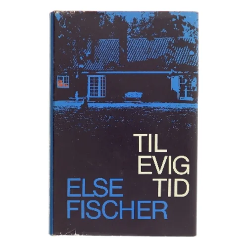 Til Evig Tid af Else Fischer (Bog)
