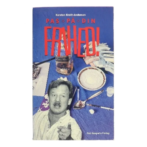 Pas på din frihed! af Karsten Krath-Andersen (Bog)