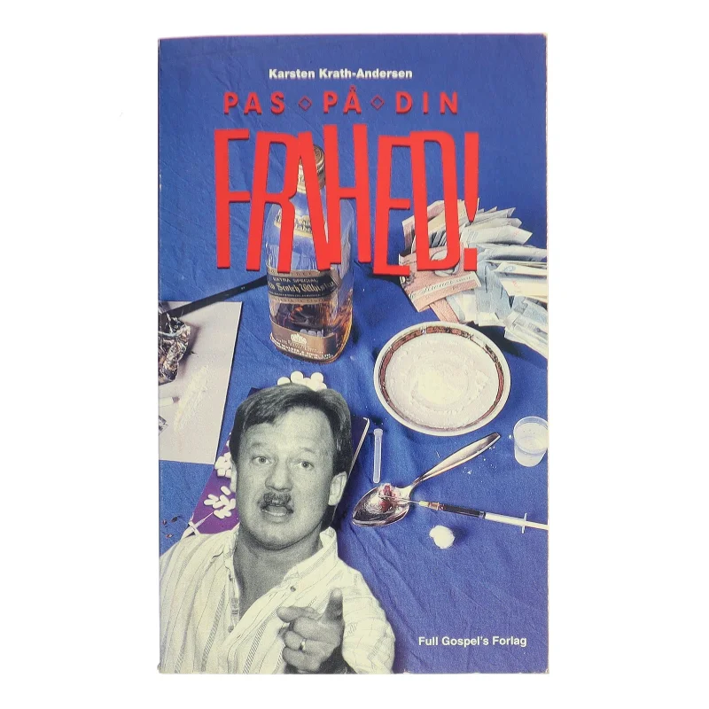 Pas på din frihed! af Karsten Krath-Andersen (Bog)