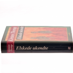 Elskede ukendte af Kirsten Thorup (Bog)