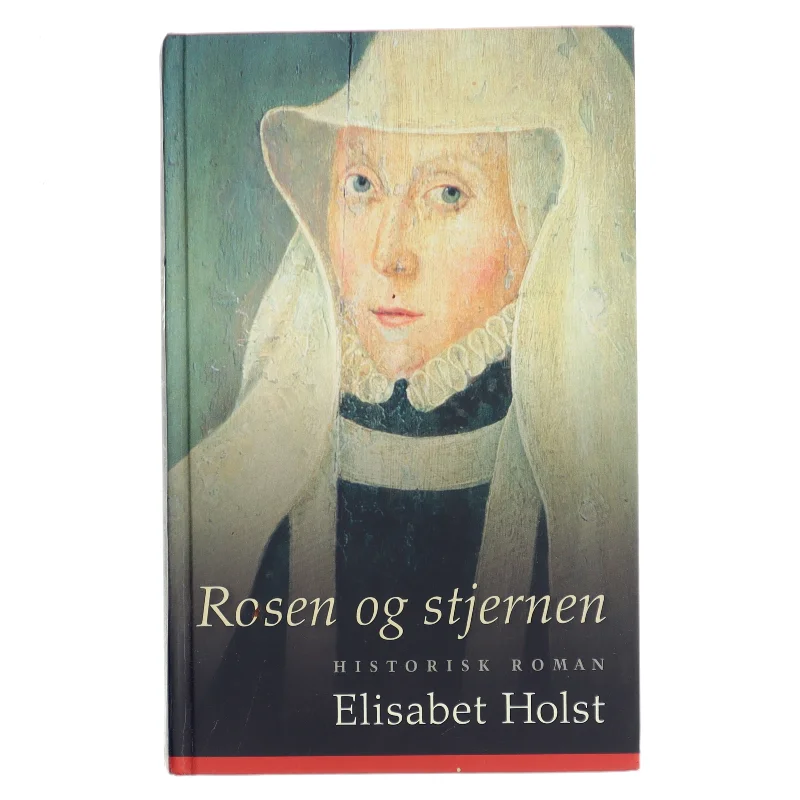 Rosen og stjernen af Elisabet Holst (Bog)