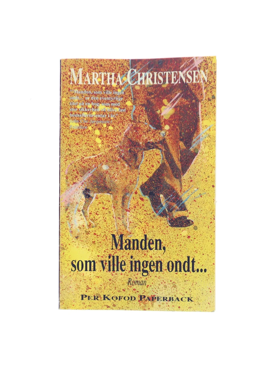 Forsiden af Manden som ville ingen ondt af Martha Christensen