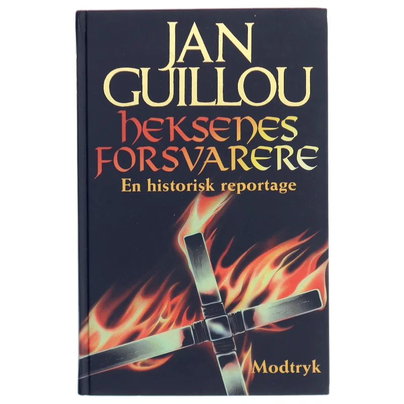 Heksenes forsvarere : en historisk reportage af Jan Guillou (Bog)