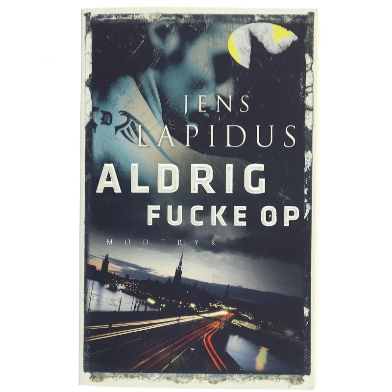 Aldrig fucke op af Jens Lapidus (Bog)