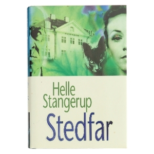 Stedfar af Helle Stangerup (Bog)
