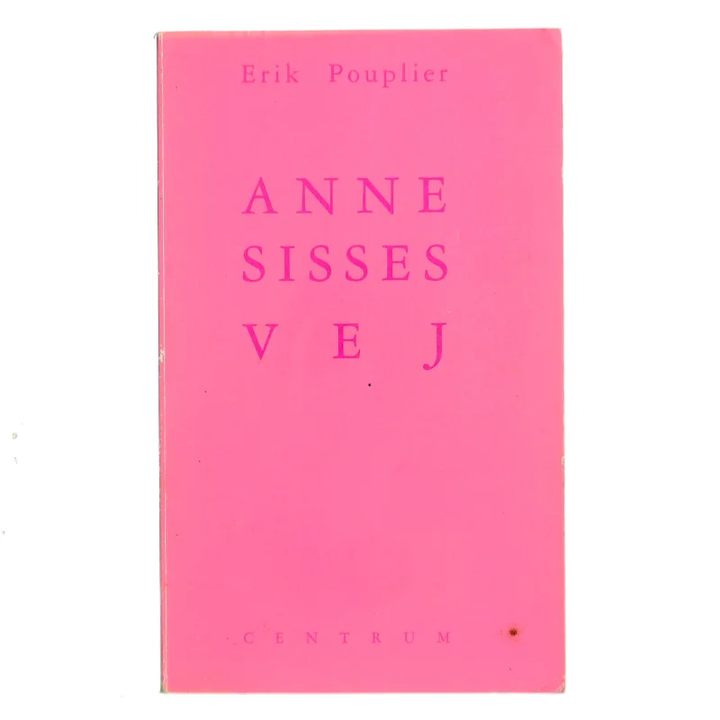 Annesisses Vej af Erik Pouplier (Bog)