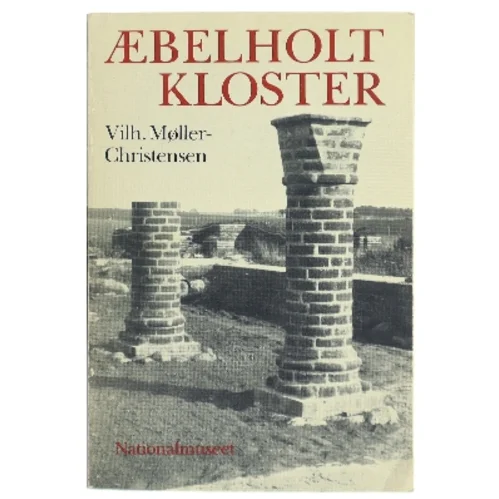 Æbelholt Kloster af Vilh. Møller-Christensen (Bog)