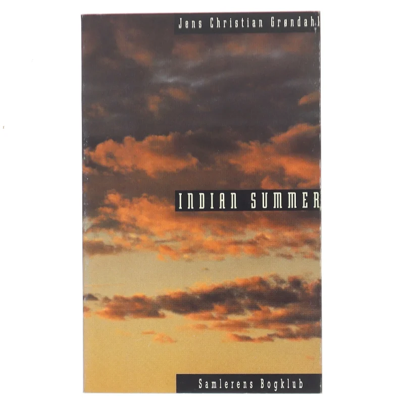 Indian summer : roman af Jens Christian Grøndahl (Bog)