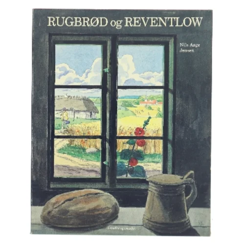 Rugbrød og Reventlow af Nils Aage Jensen (Bog)
