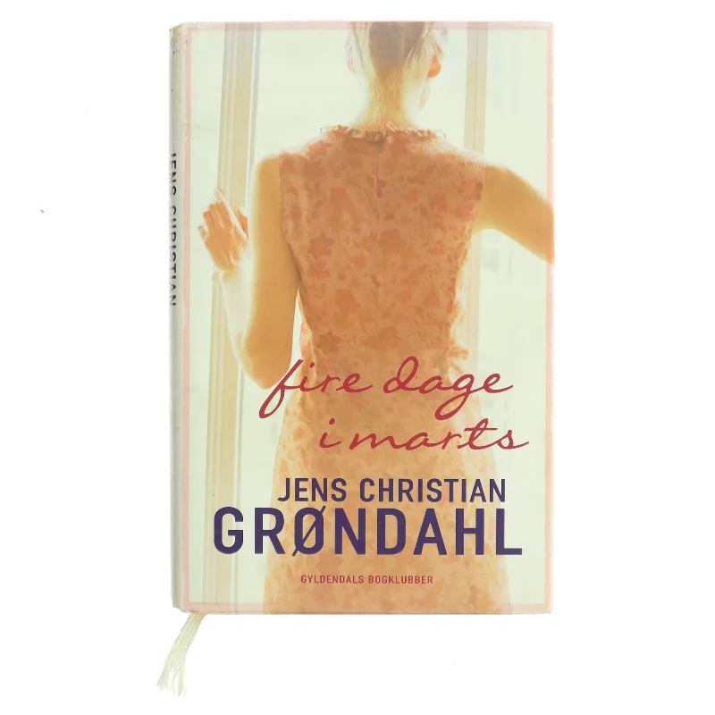 Fire dage i marts : roman af Jens Christian Grøndahl (Bog)