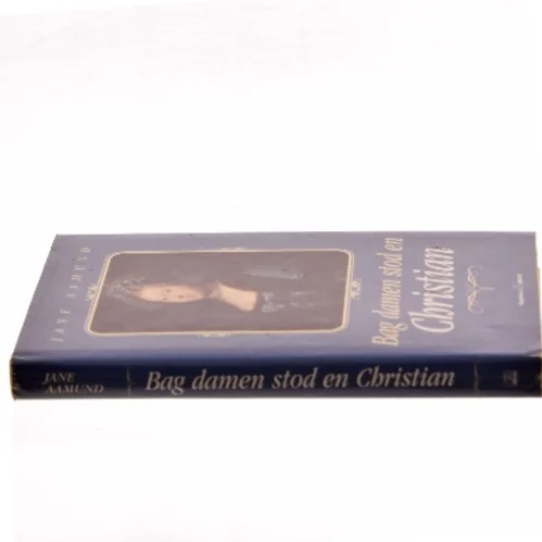 Bag damen stod en Christian af Jane Aamund (Bog)