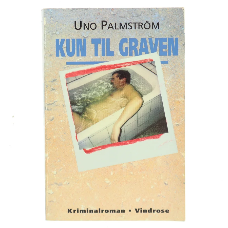Kun til graven af Uno Palmström (Bog)