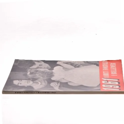 1961 Året Fortalt i Billeder af Ikke angivet (Bog)