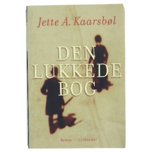 Den lukkede bog : roman af Jette A. Kaarsbøl (Bog)