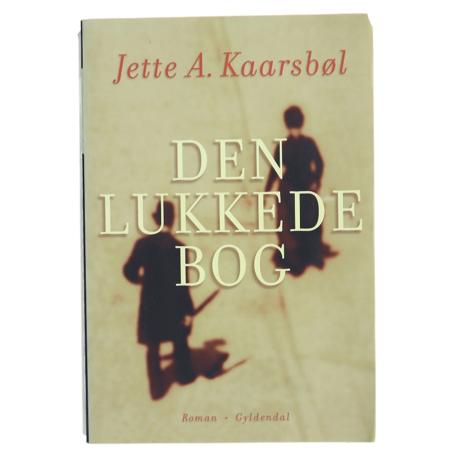 Den lukkede bog : roman af Jette A. Kaarsbøl (Bog)