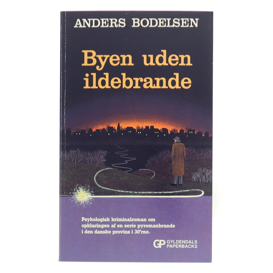 Byen uden ildebrande af Anders Bodelsen (Bog)