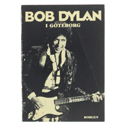 Bob Dylan i Göteborg af Peder Bundgaard (Bog)