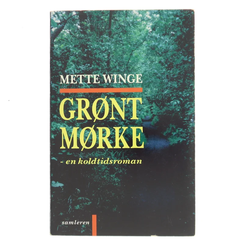 Grønt mørke af Mette Winge (Bog)