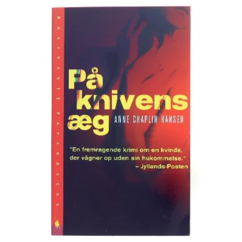 På knivens æg : roman af Anne Chaplin Hansen (Bog)