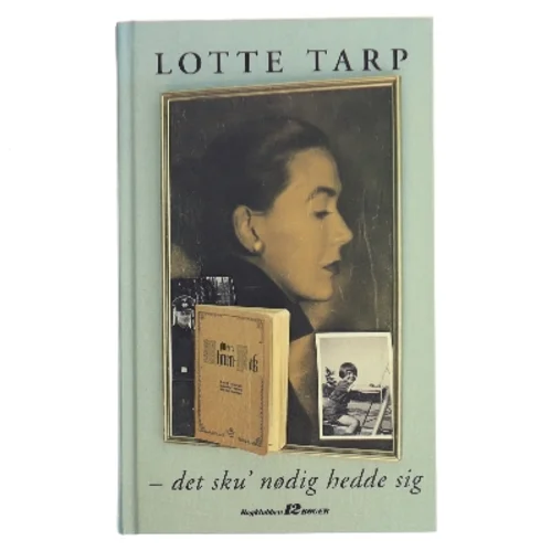 det sku' nodig hedde sig af Lotte Tarp (Bog)