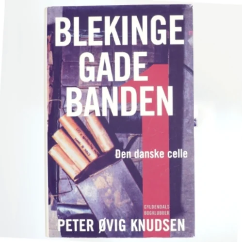 Blekingegadebanden. 1 af Peter Øvig Knudsen (Bog)