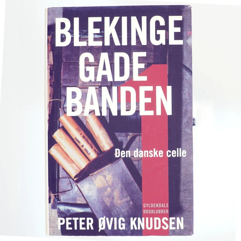 Blekingegadebanden. 1 af Peter Øvig Knudsen (Bog)