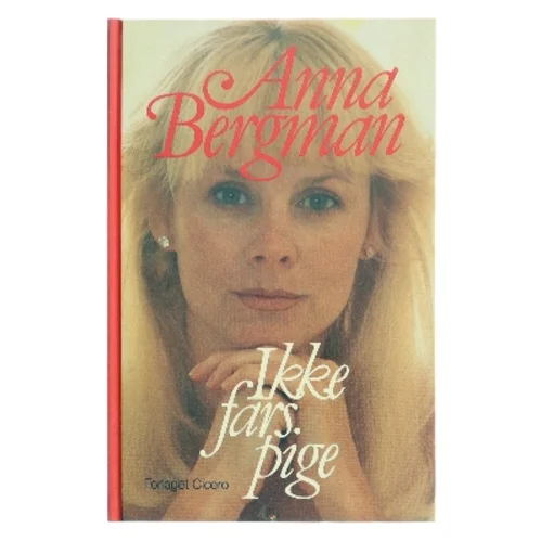 Ikke fars pige af Anna Bergman (Bog)