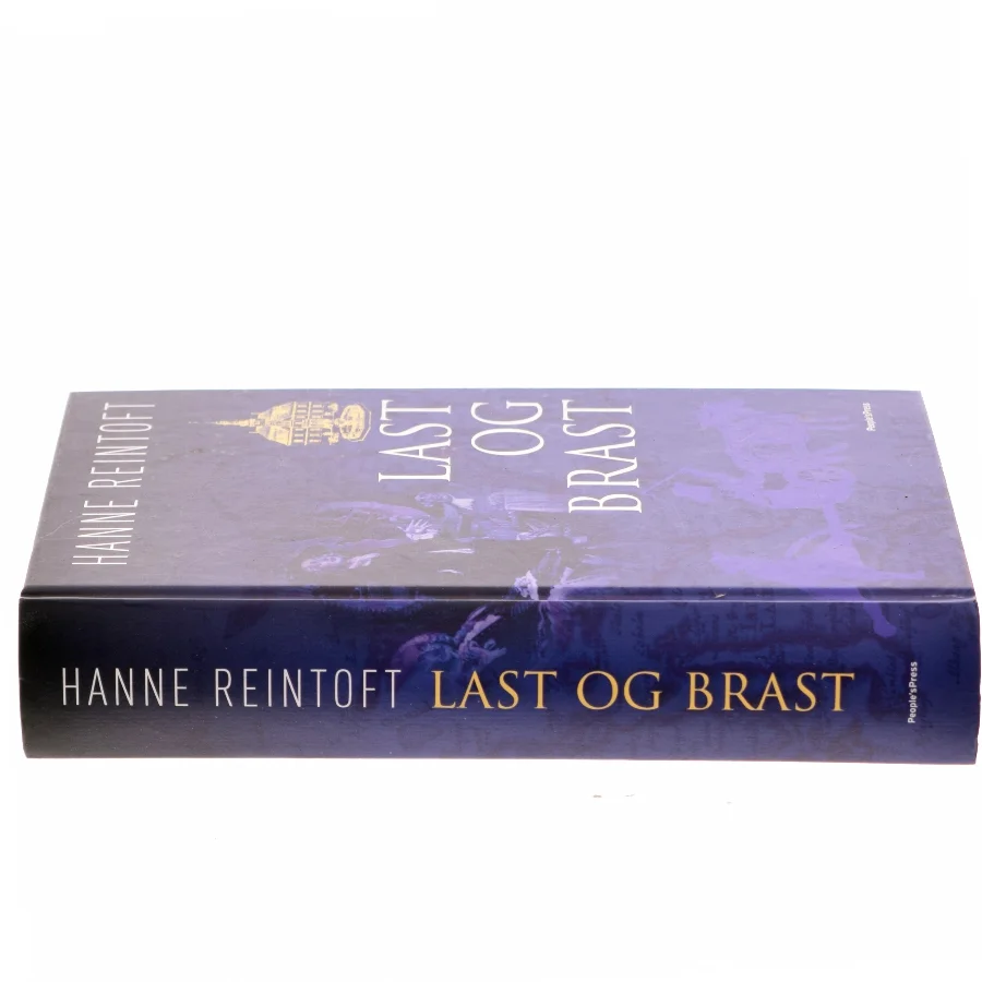 Last og brast : roman af Hanne Reintoft (Bog)