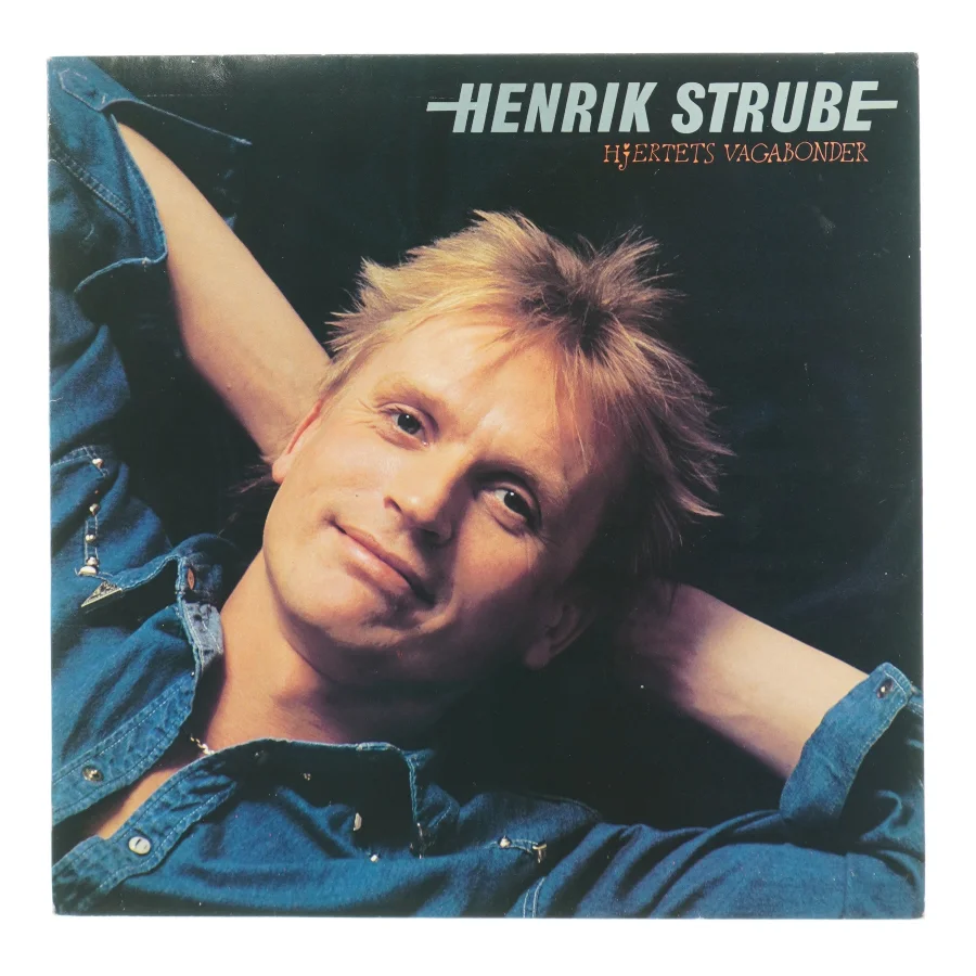 Henrik Strube - Hjertets Vagabonder Vinyl LP fra CBS Records (str. 31 x 31 cm)
