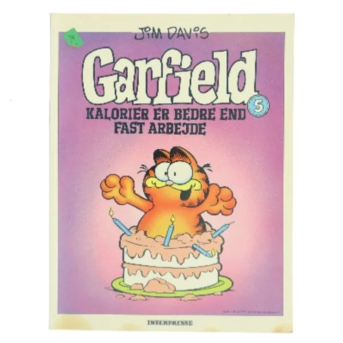 Garfield: Kalorier er bedre end fast arbejde af Jim Davis (Bog)