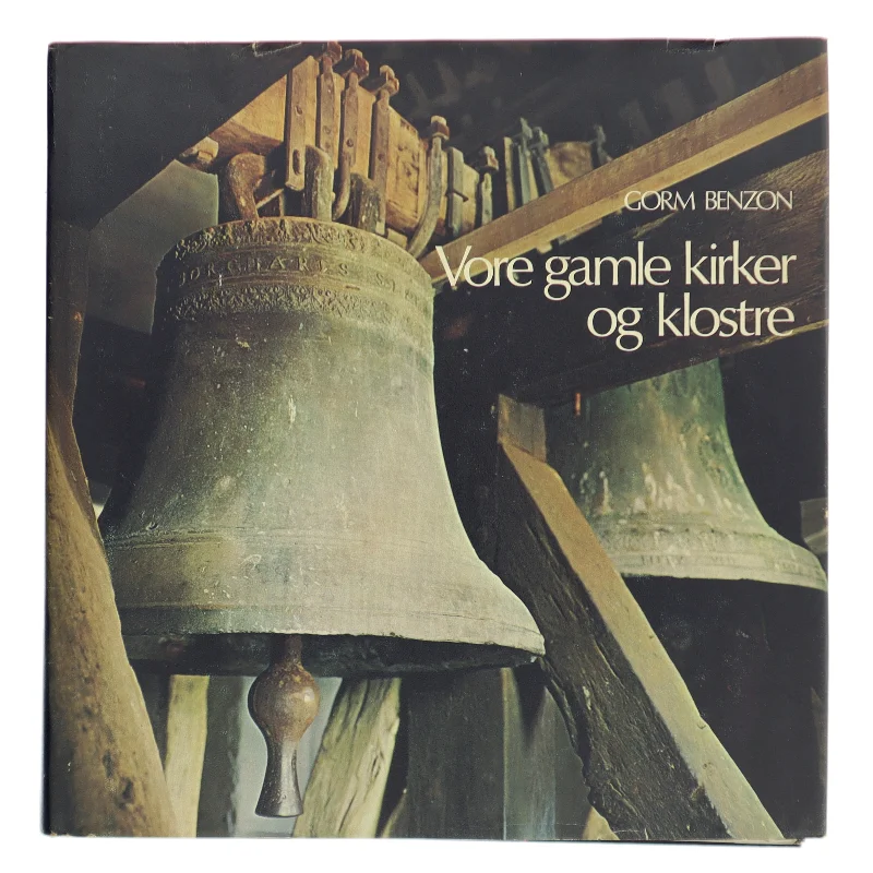 Vore gamle kirker og klostre af Gorm Benzon (Bog)