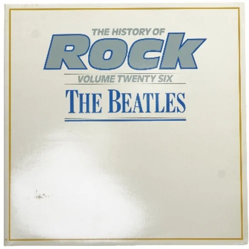 The History of Rock: Volume 26 - The Beatles
