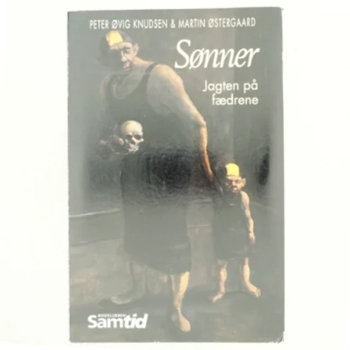 Sønner - Jagten på fædrene Af Peter Øvig & Martin Østergaard Knudsen