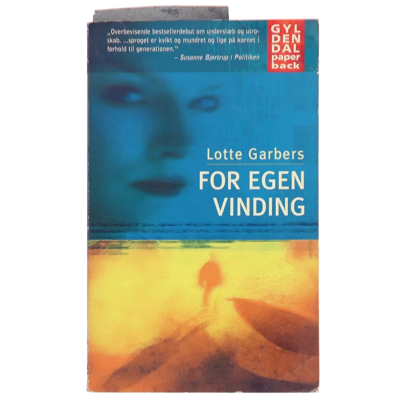 For egen vinding : roman af Lotte Garbers (Bog)