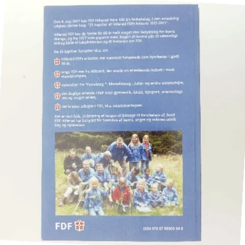 25 kapitler af Hillerød FDFs historie 1917 – 2017 af Redigeret af Ivar Berg-Sørensen (Bog)