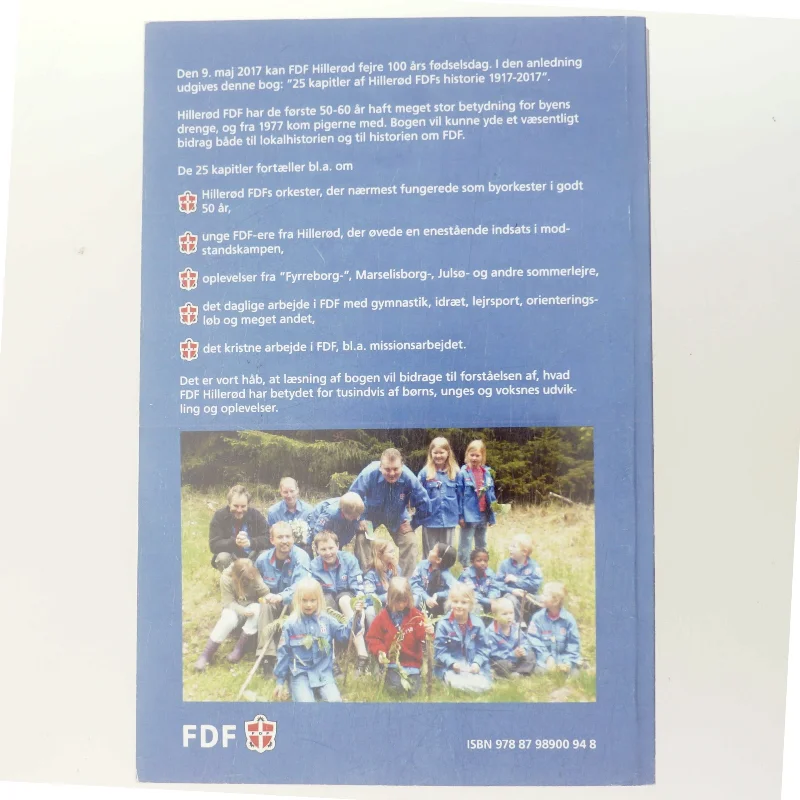 25 kapitler af Hillerød FDFs historie 1917 – 2017 af Redigeret af Ivar Berg-Sørensen (Bog)