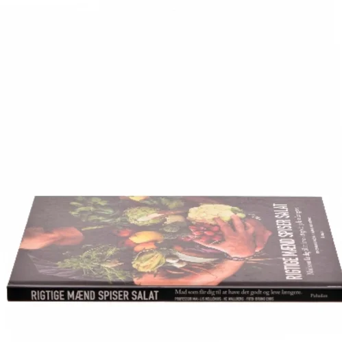 Rigtige mænd spiser salat : mad som får dig til at have det godt og leve længere af Mai-Lis Hellénius (Bog)