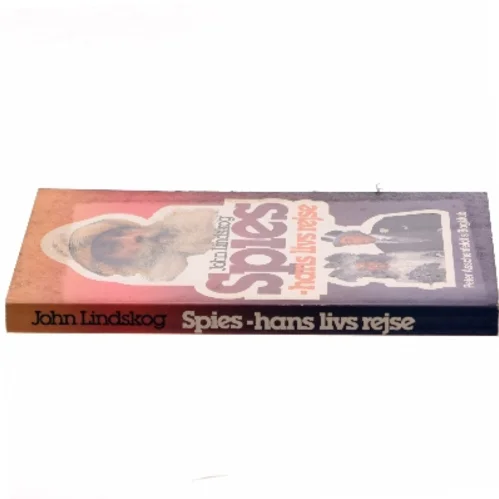 Spies - hans livs rejse af John Lindskog (Bog)