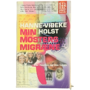 Min mosters migræne af Hanne-Vibeke Holst (Bog)