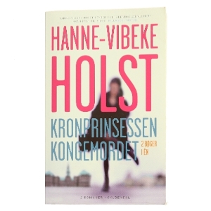 Kronprinsessen Kongemordet af Hanne-Vibeke Holst (Bog)