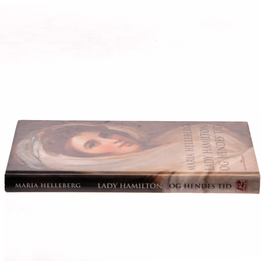 Lady Hamilton og hendes tid af Maria Helleberg (Bog)