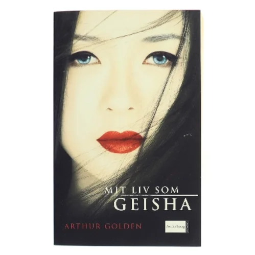 Mit liv som geisha : roman af Arthur Golden (Bog)