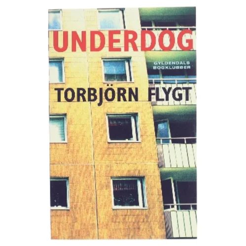 Underdog af Torbjörn Flygt (Bog)