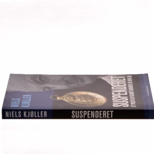 Suspenderet : et politi-liv blandt mordere og røvere af Niels Kjøller (Bog)